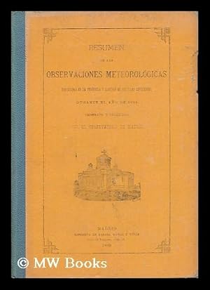 Seller image for Resumen De Las Observaciones Meteorologicas Efectuadas En La Peninsula Y Algunas De Ses Islas Adyacentes Durante Del Ano De 1884 for sale by MW Books