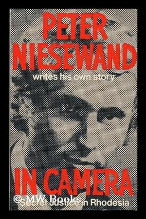 Immagine del venditore per In Camera; Secret Justice in Rhodesia venduto da MW Books