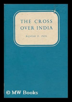 Seller image for The Cross over India / by Rajaiah D. Paul for sale by MW Books