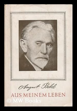 Seller image for Aus Meinem Leben / Von August Bebel for sale by MW Books