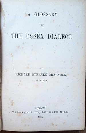 A GLOSSARY OF THE ESSEX DIALECT