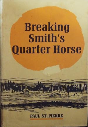 Breaking Smith's Quarter Horse