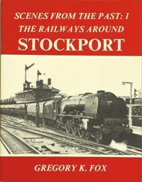 THE RAILWAYS AROUND STOCKPORT