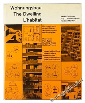 Seller image for WOHNUNGSBAU - THE DWELLING - L'HABITAT. Use-Types - Plan-Types - Dwelling-Types - Building-Types.: for sale by Bergoglio Libri d'Epoca