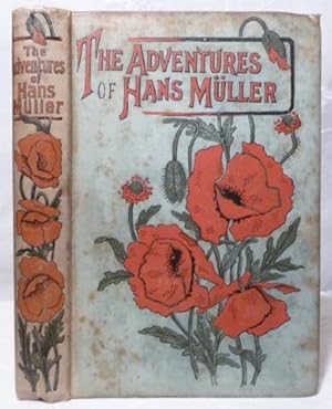 Adventures of Hans Muller, The.