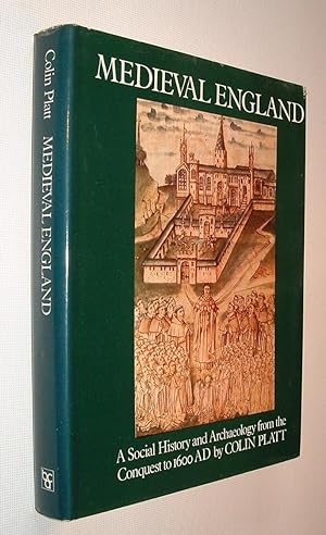 Immagine del venditore per Medieval England,A Social History and Archaeology from the Conquest to 1600 A.D. venduto da Pauline Harries Books