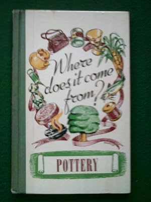 Seller image for Where Does It Come From? Pottery for sale by Shelley's Books