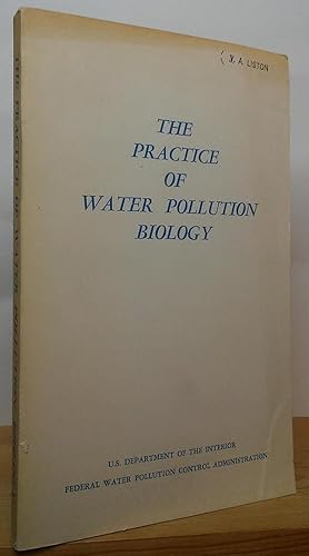 Seller image for The Practice of Water Pollution Biology for sale by Stephen Peterson, Bookseller