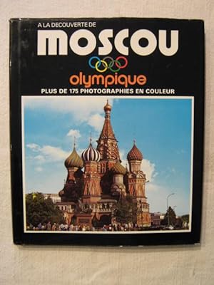 Imagen del vendedor de A la dcouverte de Moscou olympique a la venta por Tant qu'il y aura des livres