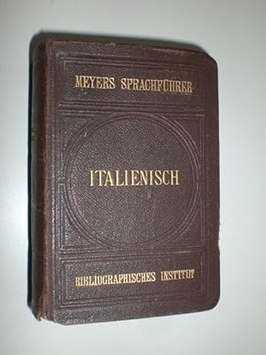 Italienisch. Italienischer Sprachführer. Konversations-Wörterbuch von Dr. Rudolf Kleinpaul. .