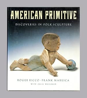 Bild des Verkufers fr American Primitive, Discoveries In Folk Sculpture - 1st Edition/1st Printing zum Verkauf von Books Tell You Why  -  ABAA/ILAB