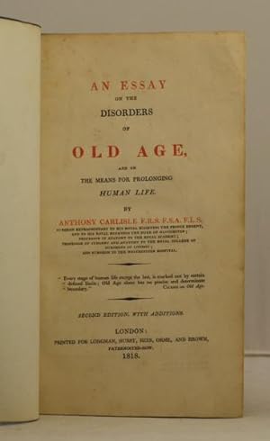 Seller image for An Essay on the Disorders of Old Age and on the means for prolonging human life. for sale by Leakey's Bookshop Ltd.