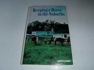 Seller image for Keeping a Horse in the Suburbs for sale by Hiberhill