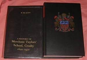 A History of Merchant Taylors' School, Crosby, 1620-1970 (SIGNED By AUTHOR)