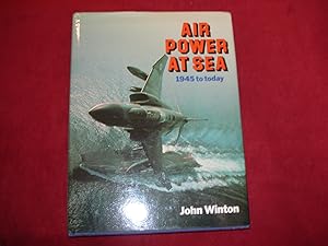 Bild des Verkufers fr Air Power at Sea. 1945 to Today. zum Verkauf von BookMine