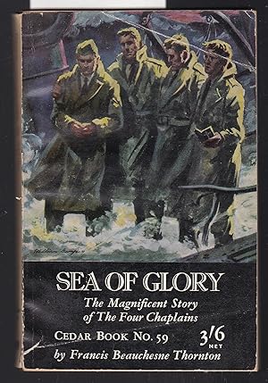 Sea of Glory : The Magnificent Story of the Four Chaplains : Cedar Book No.59