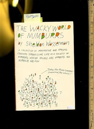 Seller image for The Wacky World of Numburrs / Numbers : a Collection of Imaginative and Amusing Cartoons Symbolizing Life in a Society of Numbers Where People are Numbers and Numbers are Fun [Pictorial Children's Reader, Learning to Read, Skill Building, math] for sale by GREAT PACIFIC BOOKS