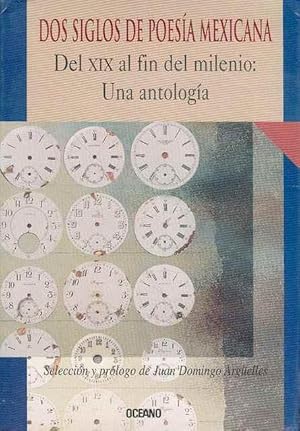 Immagine del venditore per DOS Siglos de Poesia Mexicana (Del XIX Al Fin Del Milenio :Una Antologia) venduto da Bookmarc's