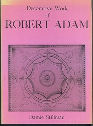 THE DECORATIVE WORK OF ROBERT ADAM