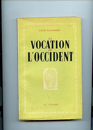 Bild des Verkufers fr LA VOCATION DE L'OCCIDENT. zum Verkauf von Librairie CLERC