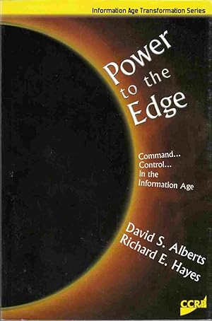 Seller image for Power to the Edge Command . Control . in the Information Age for sale by Riverwash Books (IOBA)