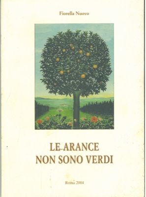 Immagine del venditore per Le arance non sono verdi. venduto da Libreria Piani