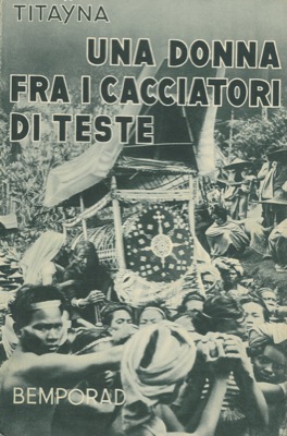 Seller image for Una donna fra i cacciatori di teste (Borneo e Celebes). for sale by Libreria Piani