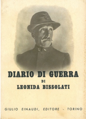 Bild des Verkufers fr Diario di guerra. Appunti presi sulle linee, nei comandi, nei consigli interalleati. zum Verkauf von Libreria Piani