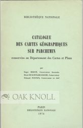 Seller image for CATALOGUE DES CARTES GOGRAPHIQUES SUR PARCHEMIN: CONSERVES AU DEPARTMANT DES CARTES ET PLANS for sale by Oak Knoll Books, ABAA, ILAB