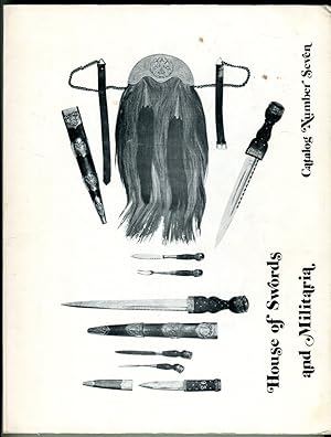 House of Swords and Militaria Catalog Number Seven (7) with late arrivals sheet and additional su...
