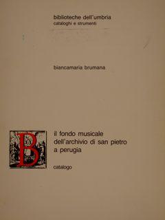 Biblioteche dell'Umbria - Cataloghi e Strumenti. IL FONDO MUSICALE DELL'ARCHIVIO DI SAN PIETRO A ...