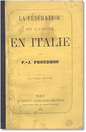 La Féderation et L'unité en Italie. Nouvelle Edition