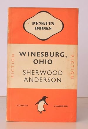 Seller image for Winesburg, Ohio. A Group of Tales of Ohio Small-Town Life. [First UK Penguin Edition.] FIRST UK APPEARANCE IN PENGUIN for sale by Island Books