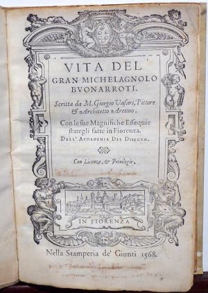 Seller image for VITA DEL GRAN MICHELAGNOLO BUONARROTI. 1568 [Life of the great Michelagnolo Buonarroti ] for sale by RON RAMSWICK BOOKS, IOBA