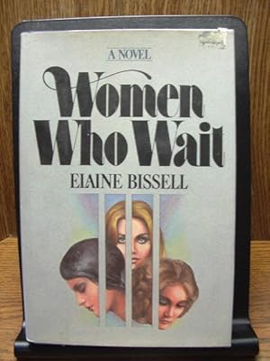 Seller image for WOMEN WHO WAIT for sale by The Book Abyss