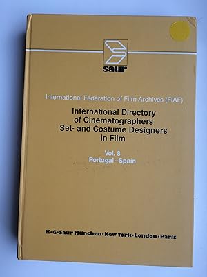 Seller image for International Directory of Cinematographers, Set and Costume Designers in Film. Vol.8 Portugal-Spain: From the Beginnings to 1988 for sale by Bildungsbuch