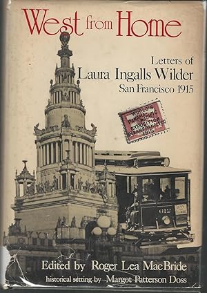 Seller image for West from Home: Letters of Laura Ingalls Wilder, San Francisco, 1915 for sale by Dorley House Books, Inc.