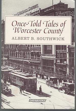 Seller image for Once-Told Tales of Worcester County for sale by Dorley House Books, Inc.