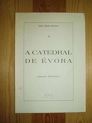 A catedral de Evora. Estudo historico