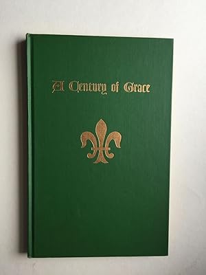 Image du vendeur pour A Century Of Grace mis en vente par WellRead Books A.B.A.A.