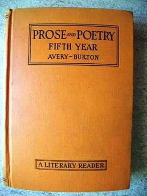 Seller image for Prose and Poetry Fifth Year: Including a Study on the Life and Poems of John Greenleaf Whittier and Robert Burns for sale by P Peterson Bookseller