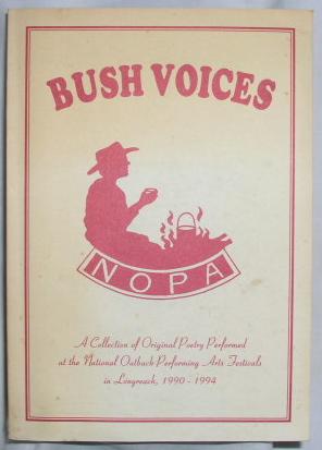 Image du vendeur pour Bush Voices: A Collection of Original Poetry Performed at the National Outback Performing Arts Festivals in Longreach, 1990-1994 mis en vente par E. Manning Books