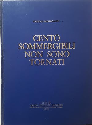 Imagen del vendedor de Cento sommergibili non sono tornati. a la venta por LIBRERIA PAOLO BONGIORNO