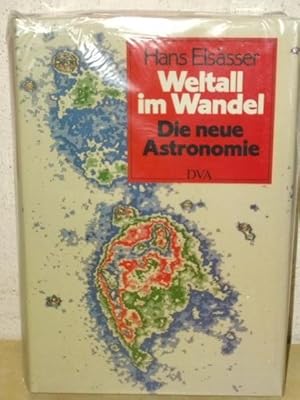 Weltall im Wandel d. neue Astronomie / Hans Elsässer