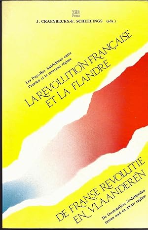 La révolution française et la Flandre / De Franse revolutie en Vlannderen. Actes du colloque du 1...