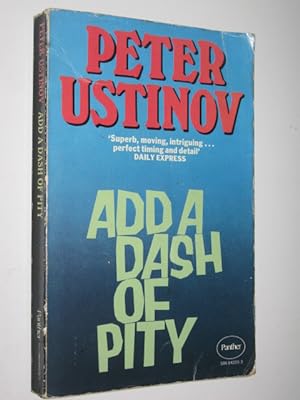 Seller image for Add a Dash of Pity for sale by Manyhills Books