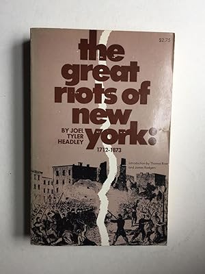 Bild des Verkufers fr The Great Riots of New York [1712-1873] zum Verkauf von WellRead Books A.B.A.A.