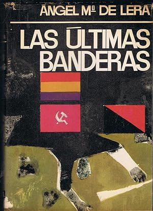 Imagen del vendedor de LAS LTIMAS BANDERAS. a la venta por Librera Torren de Rueda