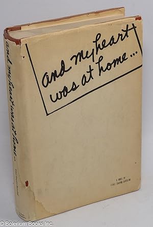 Seller image for And my heart was at home. Edited by Patricia Leonard for sale by Bolerium Books Inc.