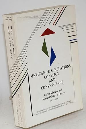Seller image for Mexican - U.S. relations; conflict and convergence for sale by Bolerium Books Inc.